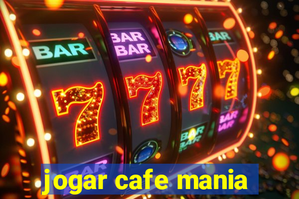 jogar cafe mania